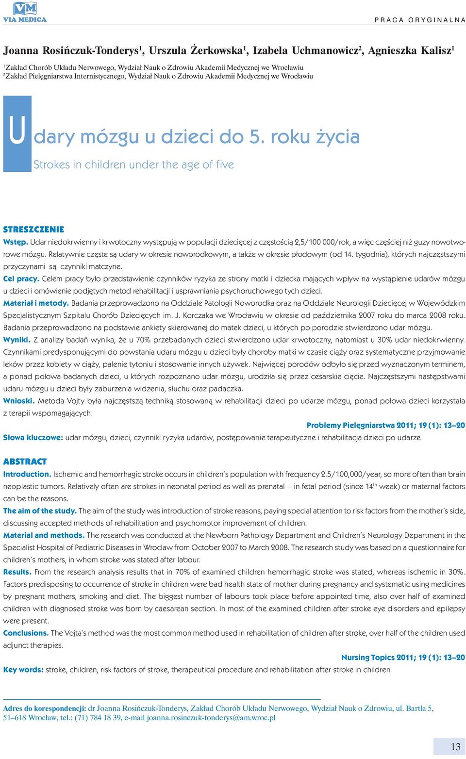 roku życia Strokes in children under the age of five STRESZCZENIE Wstęp.