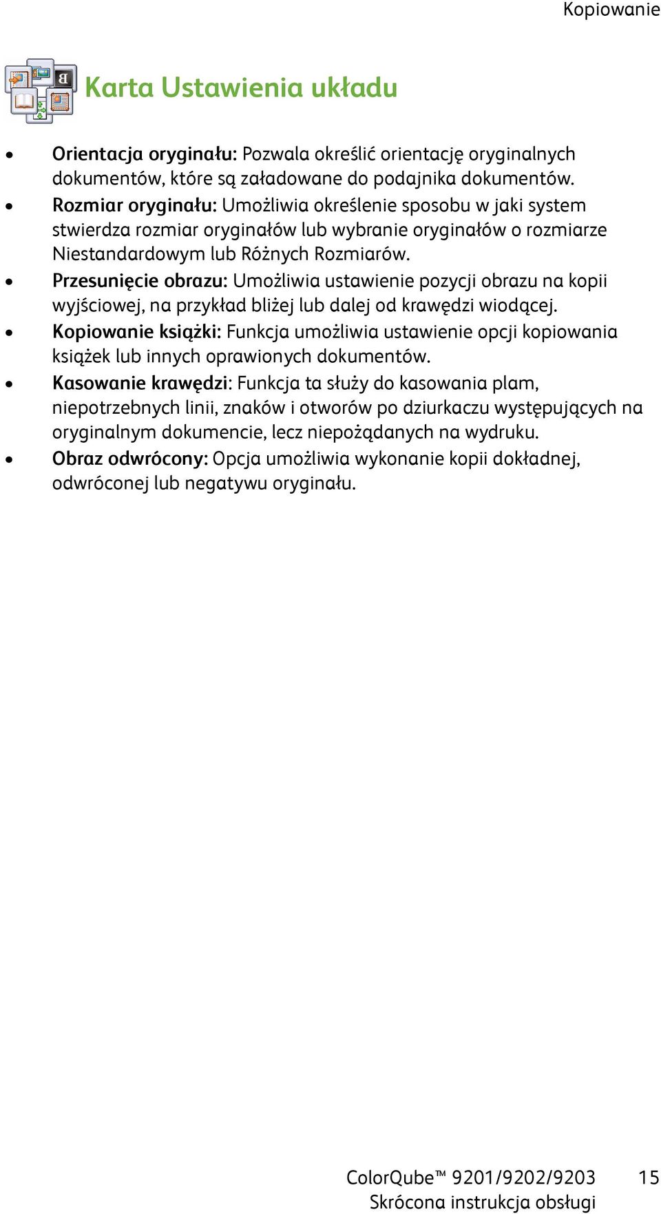 Przesunięcie obrazu: Umożliwia ustawienie pozycji obrazu na kopii wyjściowej, na przykład bliżej lub dalej od krawędzi wiodącej.