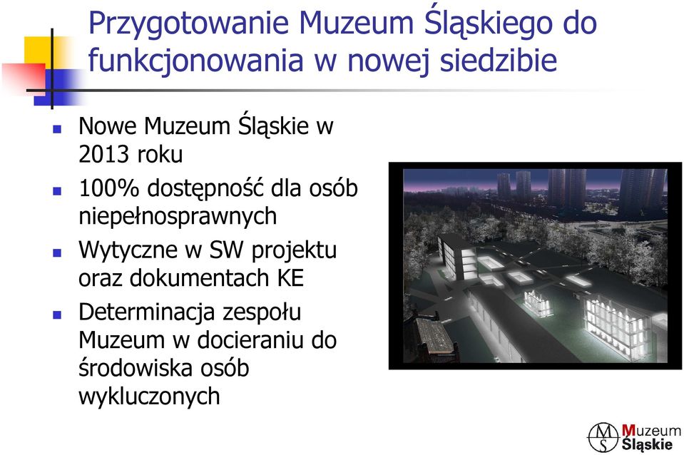 osób niepełnosprawnych Wytyczne w SW projektu oraz dokumentach