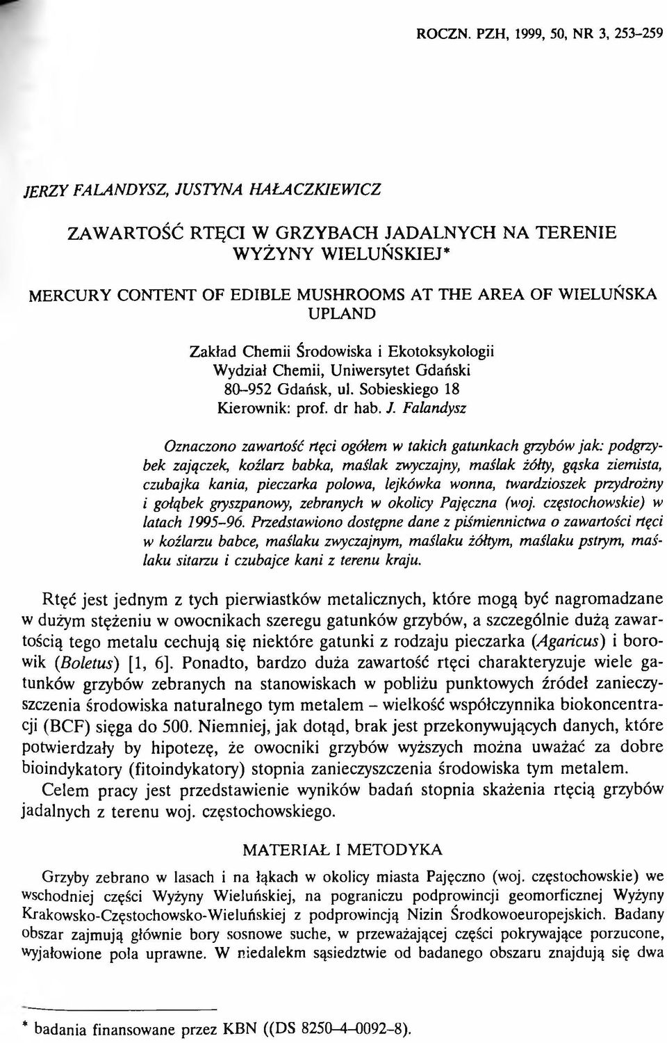 AREA OF WIELUŃSKA UPLAND Zakład Chemii Środowiska i Ekotoksykologii Wydział Chemii, Uniwersytet Gdański 80-952 Gdańsk, ul. Sobieskiego 18 Kierownik: prof. dr hab. J.