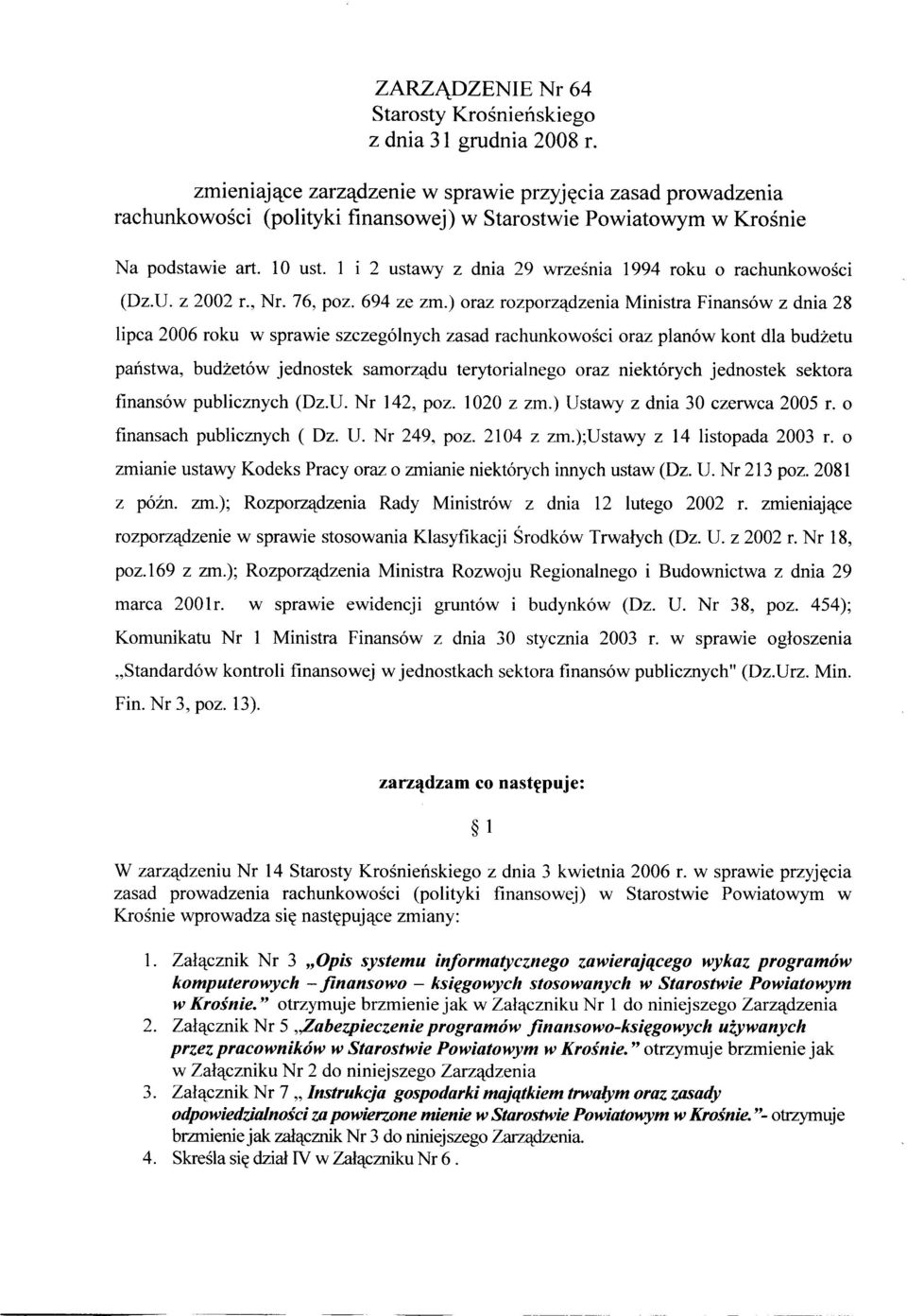 1 i 2 ustawy z dnia 29 września 1994 roku o rachunkowości (Dz.U. z 2002 r., Nr. 76, poz. 694 ze zm.