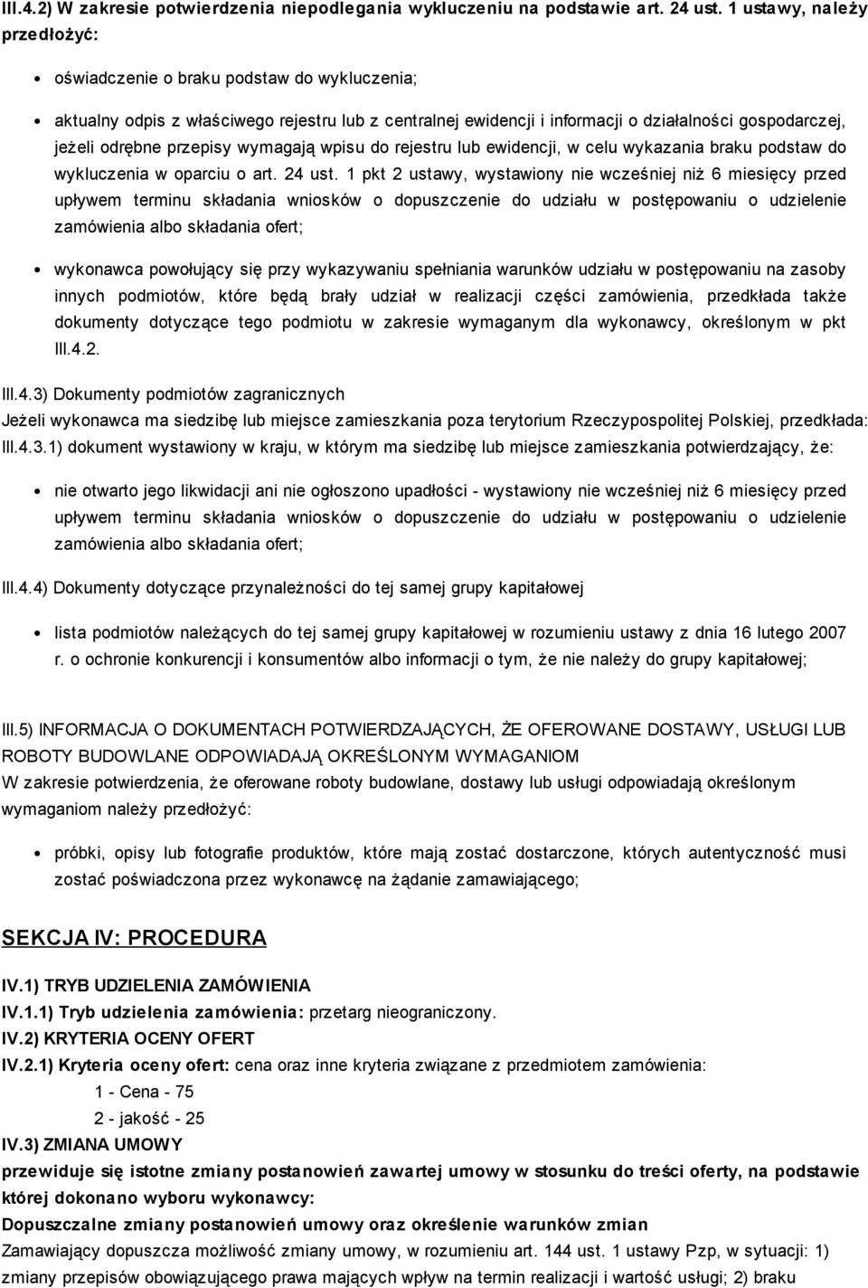 przepisy wymagają wpisu do rejestru lub ewidencji, w celu wykazania braku podstaw do wykluczenia w oparciu o art. 24 ust.