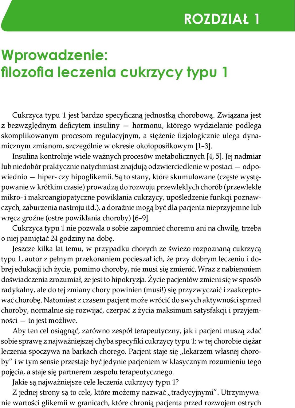 okołoposiłkowym [1 3]. Insulina kontroluje wiele ważnych procesów metabolicznych [4, 5].