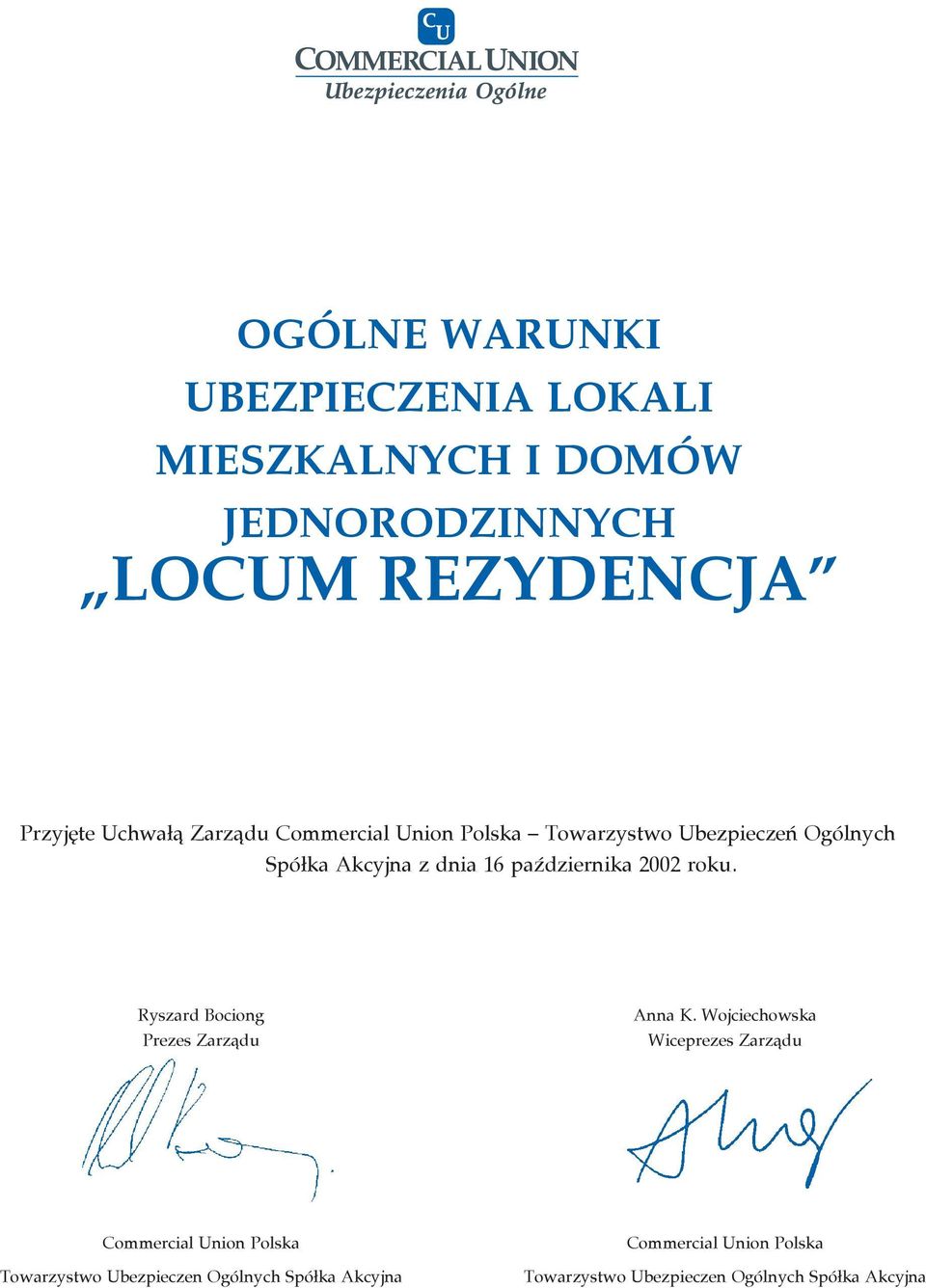 roku. Ryszard Bociong Prezes Zarzàdu Anna K.