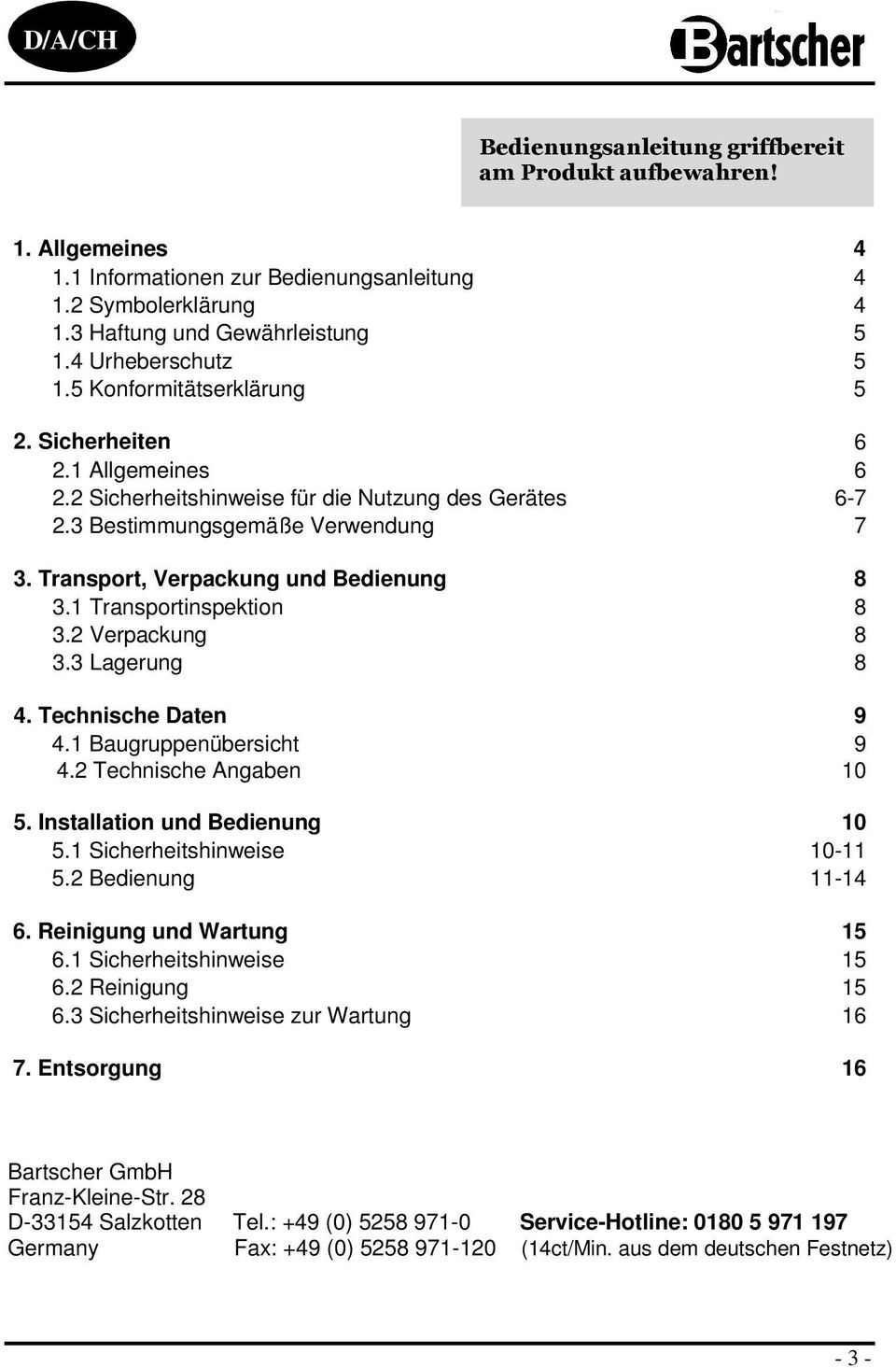 Transport, Verpackung und Bedienung 8 3.1 Transportinspektion 8 3.2 Verpackung 8 3.3 Lagerung 8 4. Technische Daten 9 4.1 Baugruppenübersicht 9 4.2 Technische Angaben 10 5.