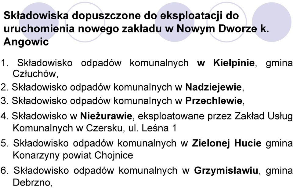 Składowisko odpadów komunalnych w Przechlewie, 4.