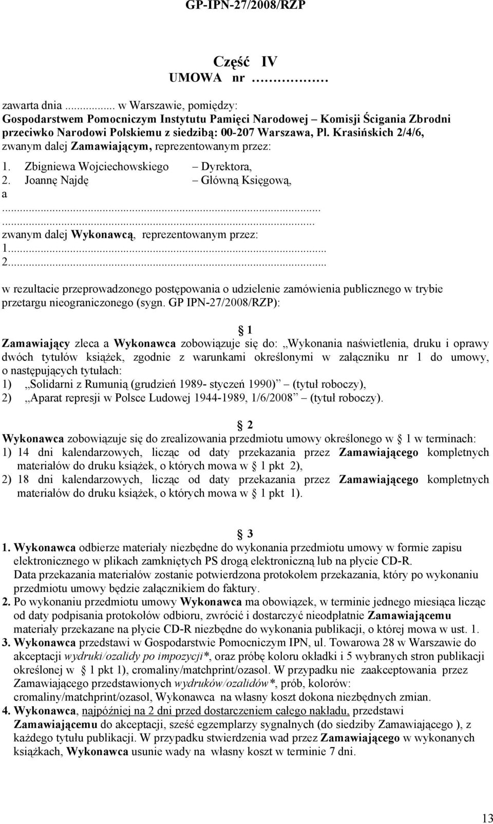 .. 2... w rezultacie przeprowadzonego postępowania o udzielenie zamówienia publicznego w trybie przetargu nieograniczonego (sygn.