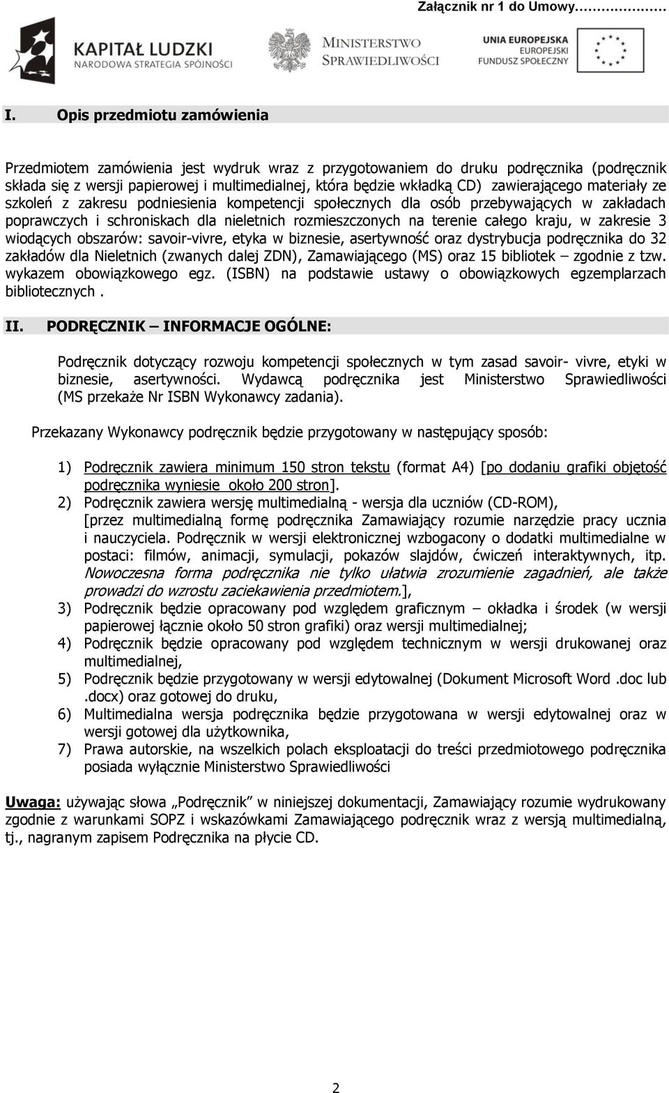 zawierającego materiały ze szkoleń z zakresu podniesienia kompetencji społecznych dla osób przebywających w zakładach poprawczych i schroniskach dla nieletnich rozmieszczonych na terenie całego