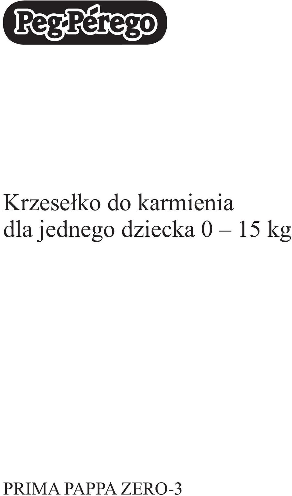 jednego dziecka 0