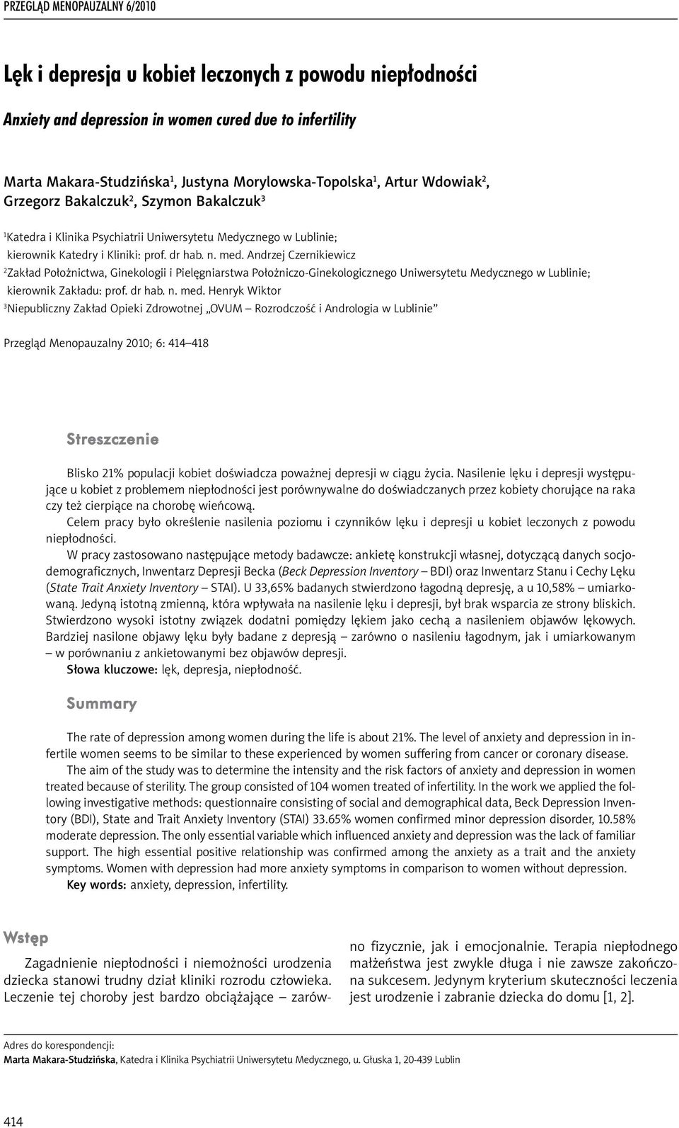 Andrzej Czernikiewicz 2 Zakład Położnictwa, Ginekologii i Pielęgniarstwa Położniczo-Ginekologicznego Uniwersytetu Medycznego w Lublinie; kierownik Zakładu: prof. dr hab. n. med.