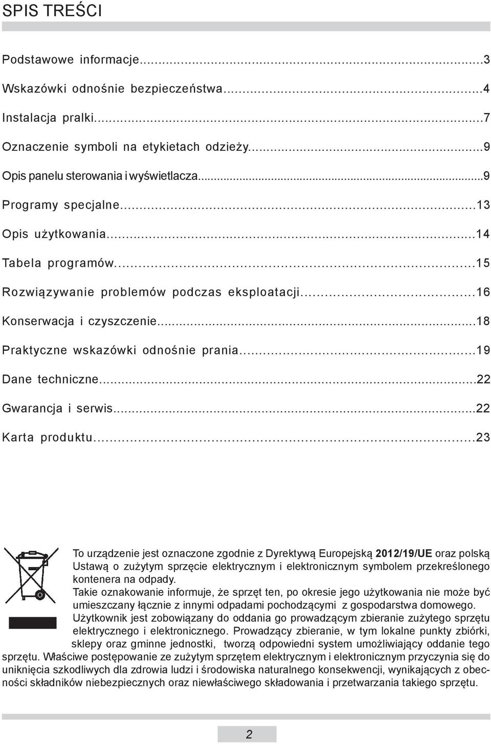 ..19 Dane techniczne...22 Gwarancja i serwis...22 Karta produktu.