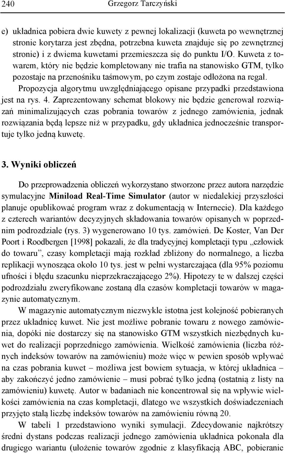 Propozycja algorytmu uwzględniającego opisane przypadki przedstawiona jest na rys. 4.