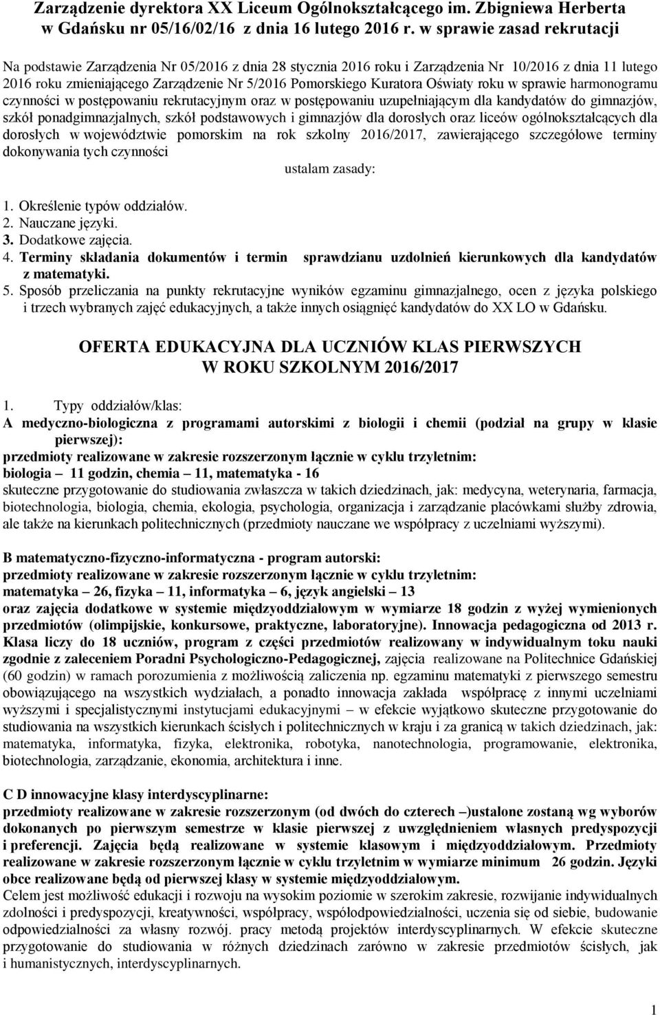 Kuratora Oświaty roku w sprawie harmonogramu czynności w postępowaniu rekrutacyjnym oraz w postępowaniu uzupełniającym dla kandydatów do gimnazjów, szkół ponadgimnazjalnych, szkół podstawowych i