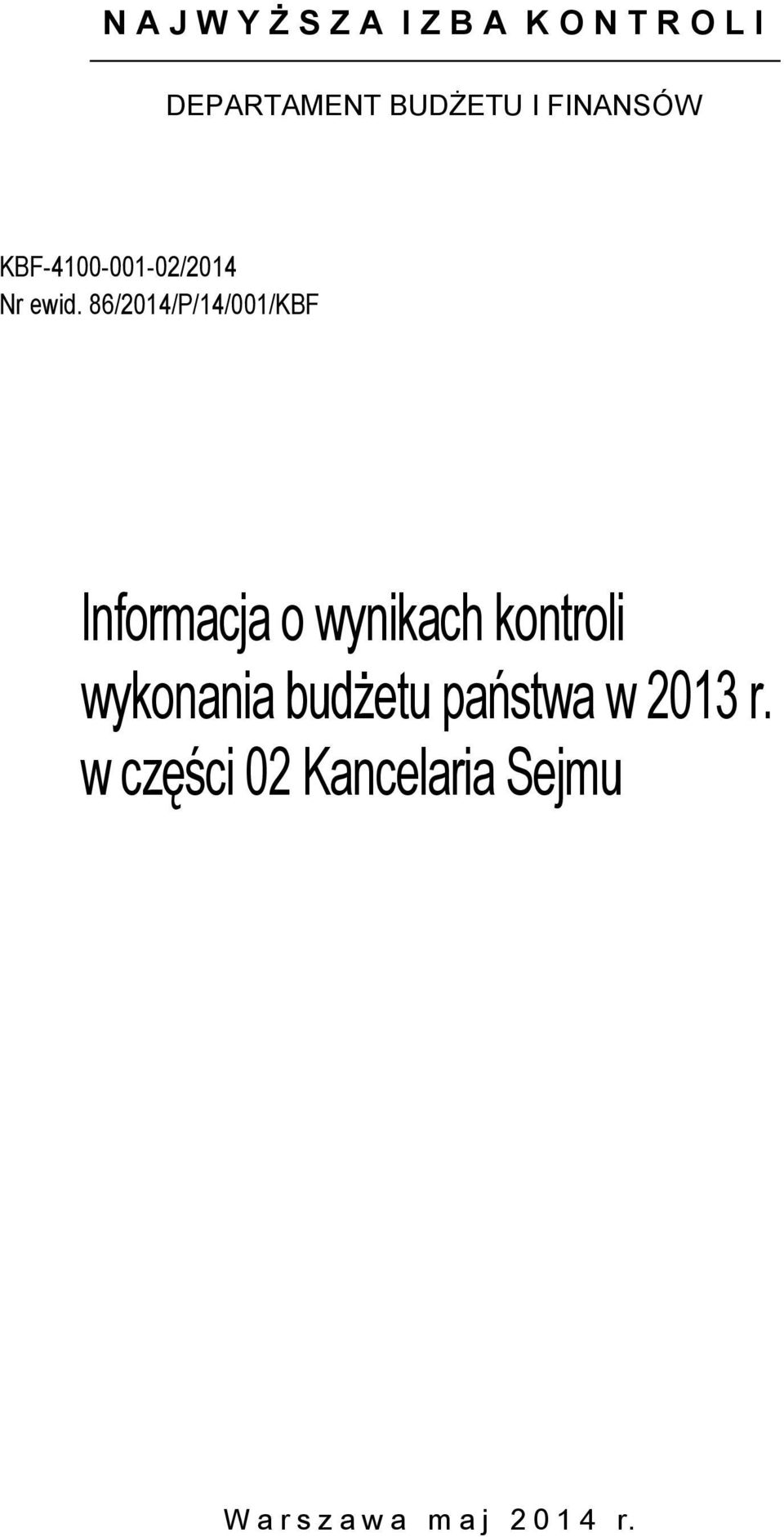 86/2014/P/14/001/KBF Informacja o wynikach kontroli