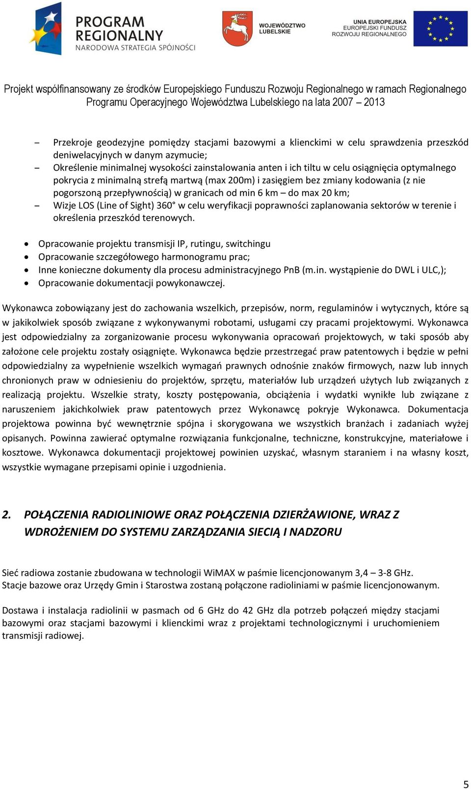 Sight) 360 w celu weryfikacji poprawności zaplanowania sektorów w terenie i określenia przeszkód terenowych.