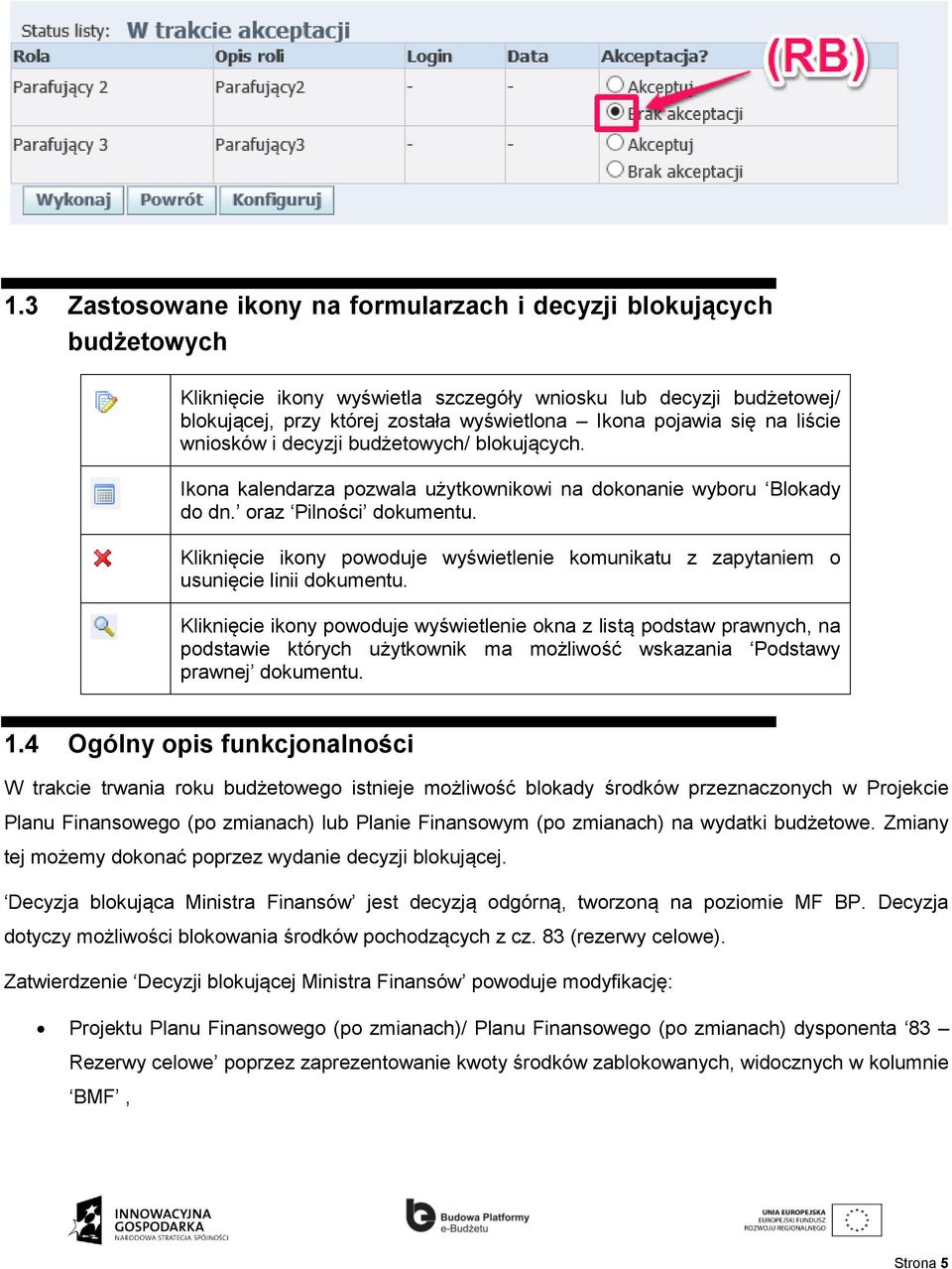 Kliknięcie ikony powoduje wyświetlenie komunikatu z zapytaniem o usunięcie linii dokumentu.