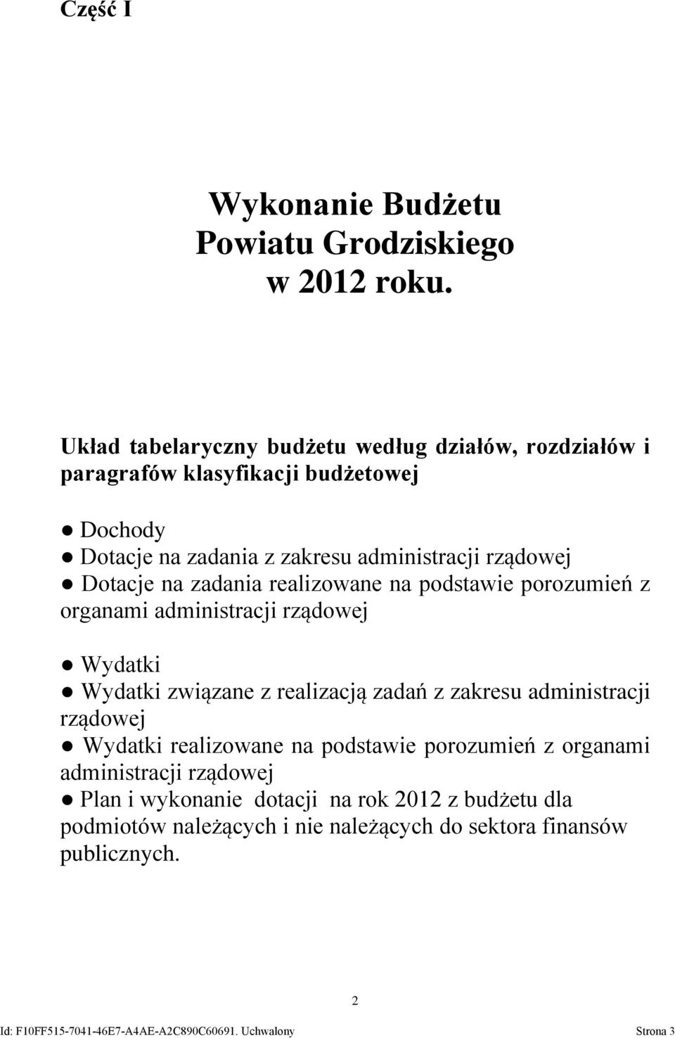 na zadania realizowane na podstawie porozumień z organami administracji rządowej Wydatki Wydatki związane z realizacją zadań z zakresu administracji rządowej