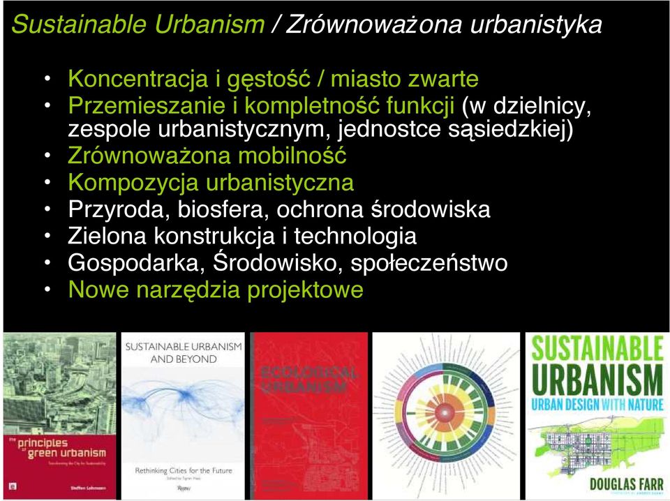 sąsiedzkiej) Zrównoważona mobilność Kompozycja urbanistyczna Przyroda, biosfera, ochrona