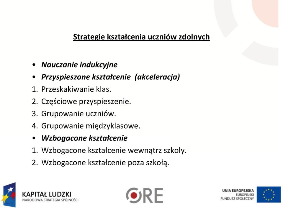 3. Grupowanie uczniów. 4. Grupowanie międzyklasowe. Wzbogacone kształcenie 1.