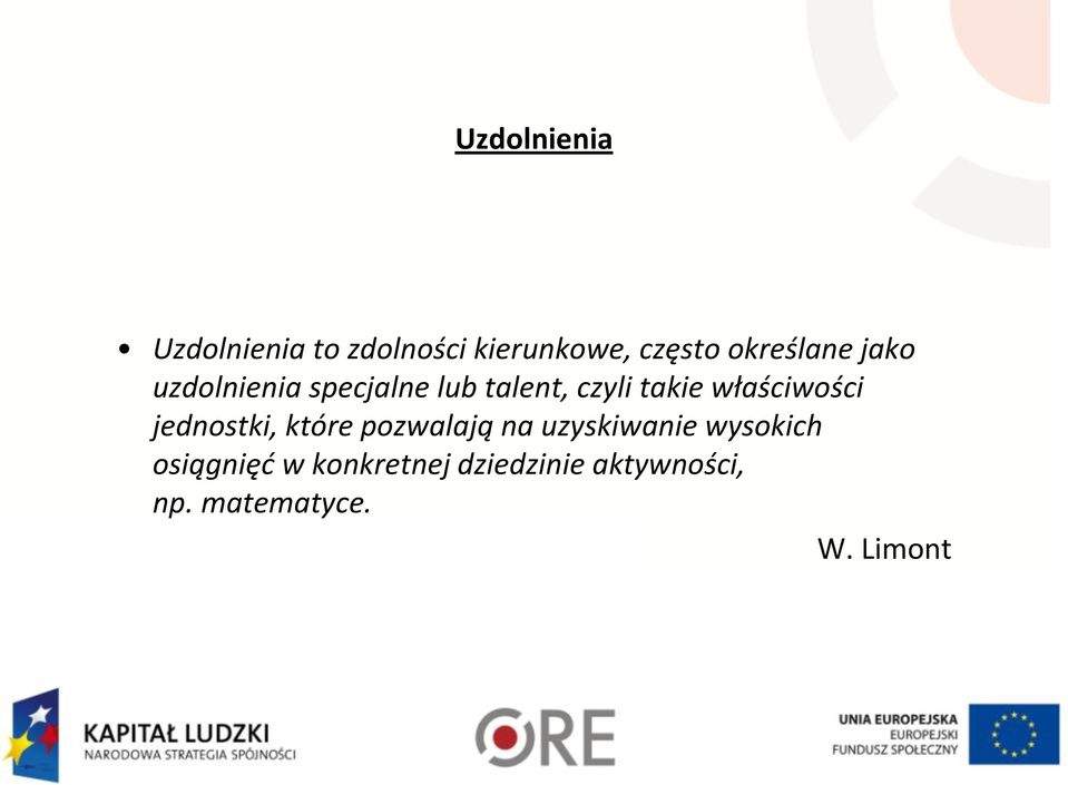 właściwości jednostki, które pozwalają na uzyskiwanie wysokich