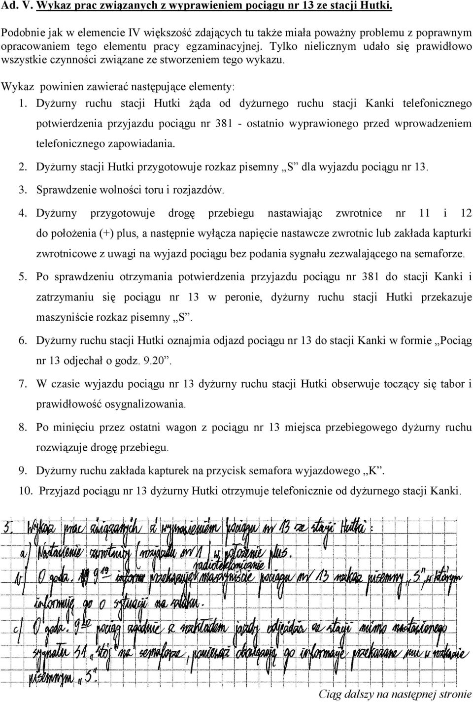 Tylko nielicznym udało się prawidłowo wszystkie czynności związane ze stworzeniem tego wykazu. Wykaz powinien zawierać następujące elementy: 1.