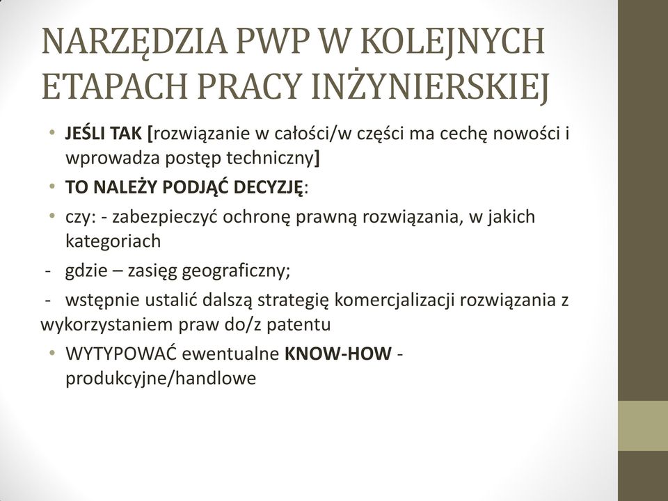 kategoriach - gdzie zasięg geograficzny; - wstępnie ustalić dalszą strategię