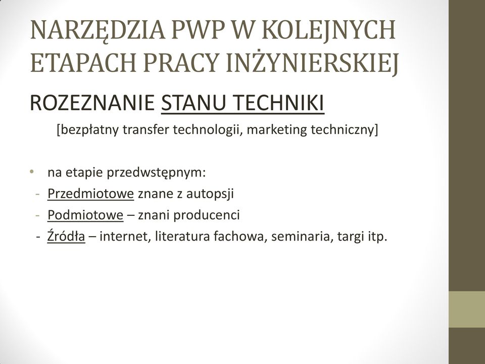 przedwstępnym: - Przedmiotowe znane z autopsji -