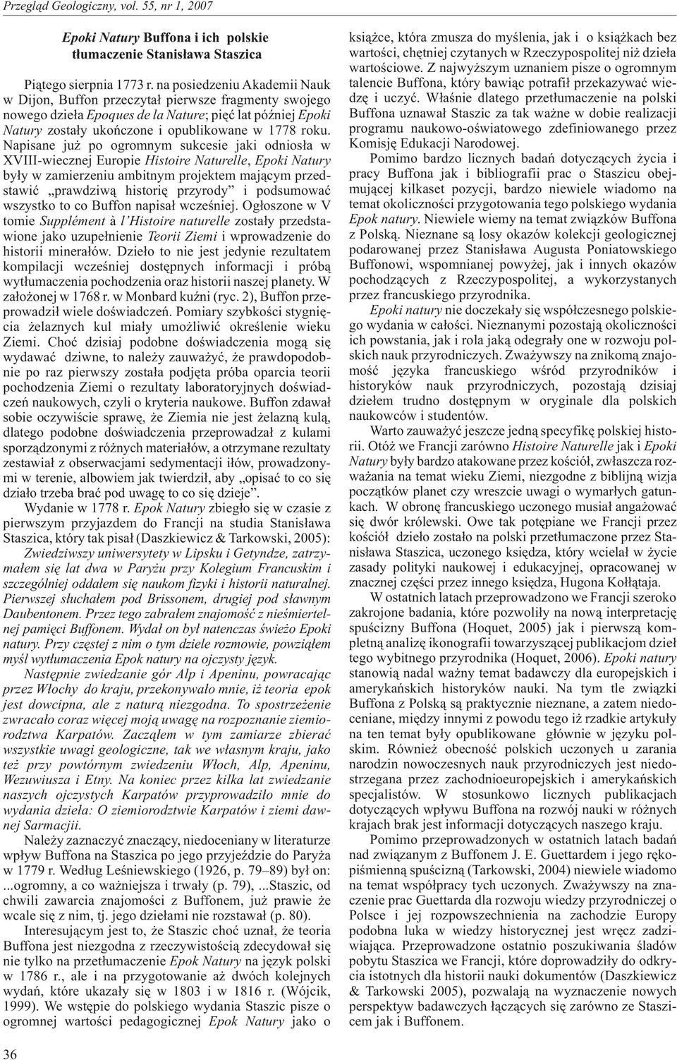 Napisane ju po ogromnym sukcesie jaki odnios³a w XVIII-wiecznej Europie Histoire Naturelle, Epoki Natury by³y w zamierzeniu ambitnym projektem maj¹cym przedstawiæ prawdziw¹ historiê przyrody i