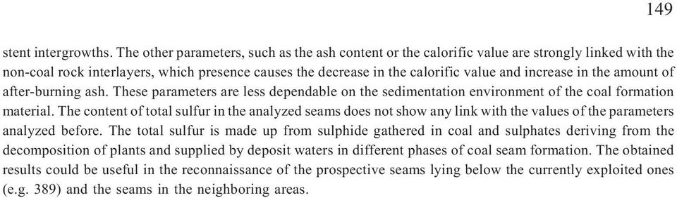 the amount of after-burning ash. These parameters are less dependable on the sedimentation environment of the coal formation material.