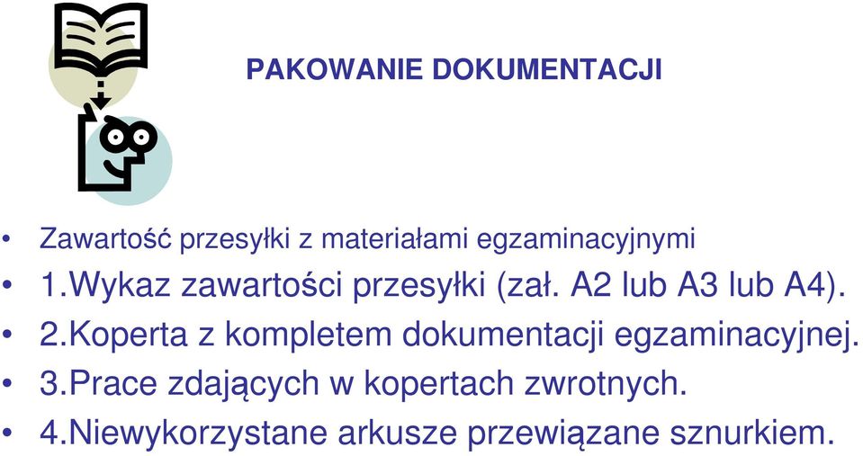 A2 lub A3 lub A4). 2.