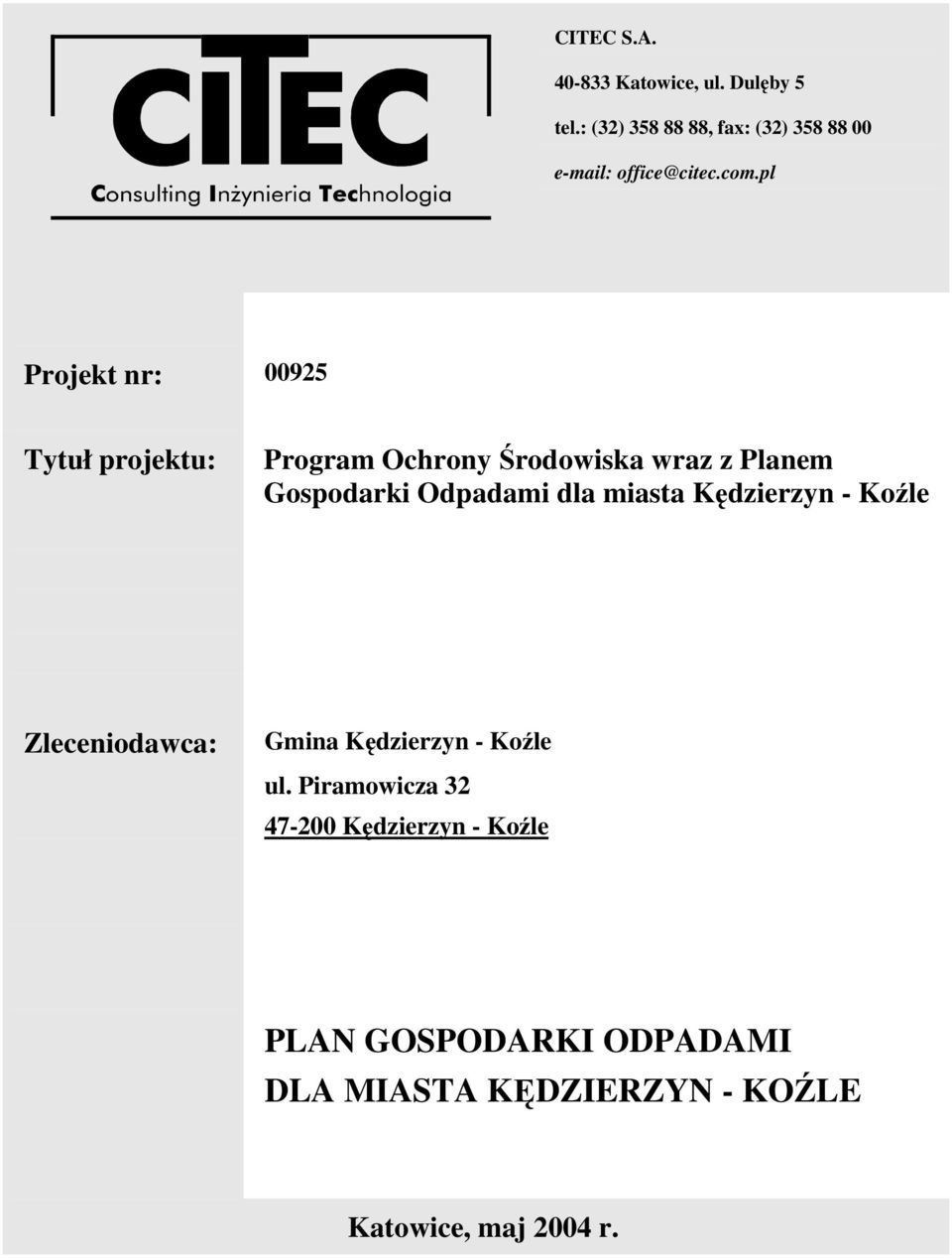 pl Projekt nr: 00925 Tytuł projektu: Program Ochrony Środowiska wraz z Planem Gospodarki