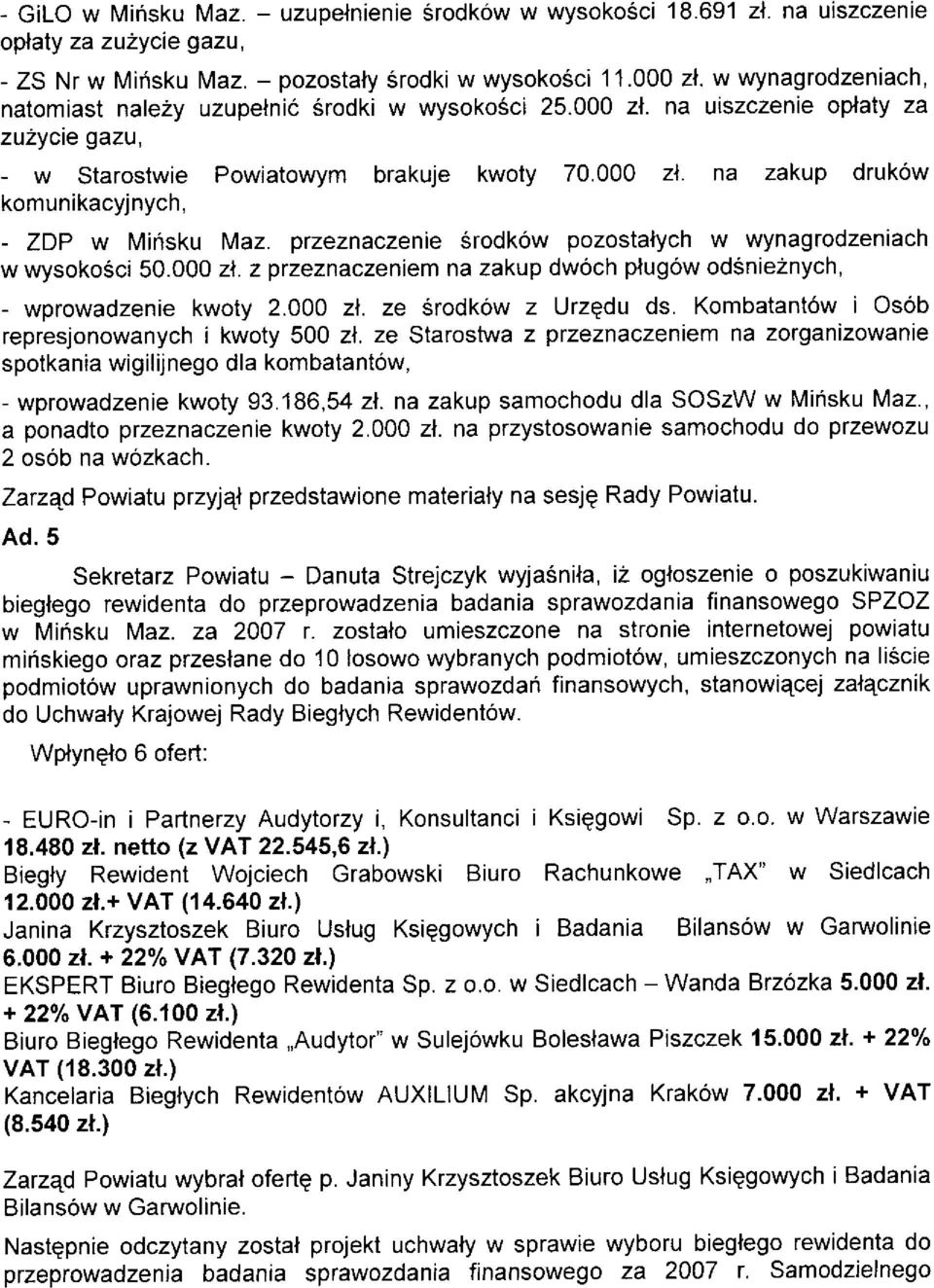 przeznaczenie érodków pozostalych w wynagrodzen ach w wysokoóci 50.000 zi. z przeznaczeniem zakup dwóch plugów od5nie2nych, - wprowadzenie kwoty 2.O00 zt. ze órodków z Urzqdu ds.