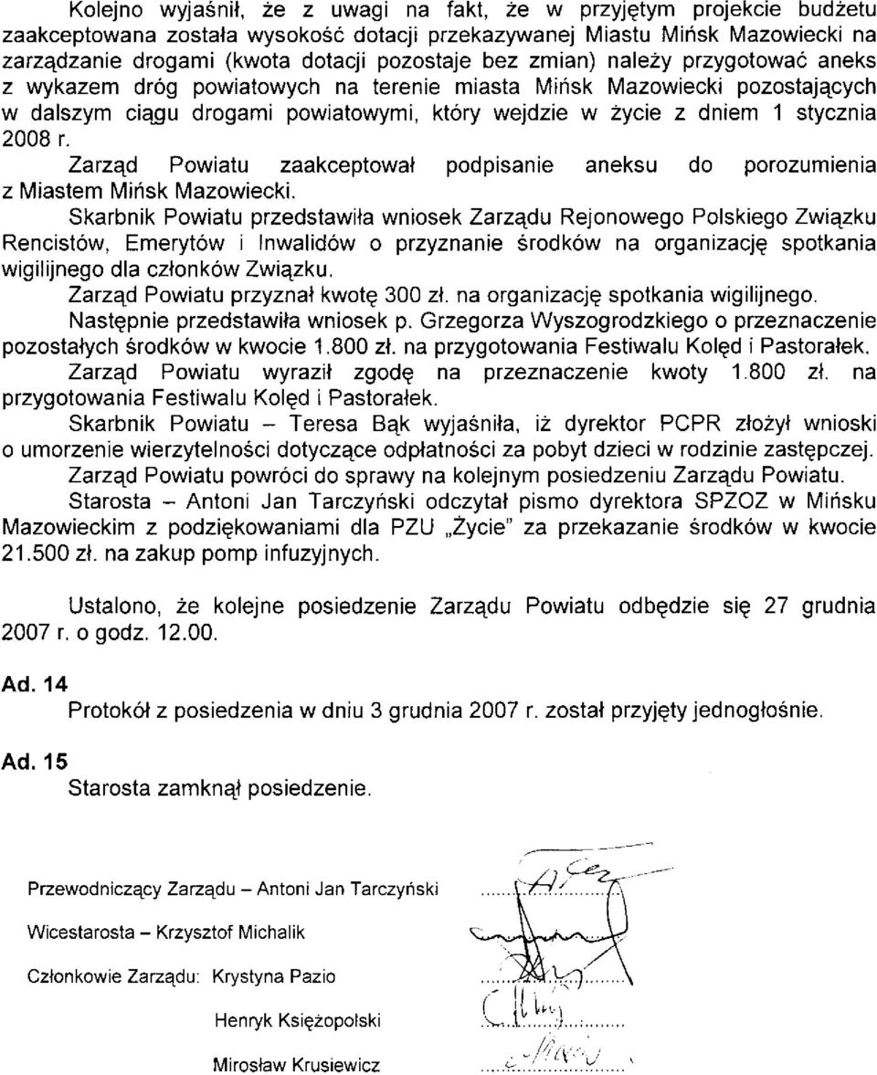 Zarzqd Powiatu zaakceptowal podpisanie aneksu do porozumienia z Miastem Miñsk Mazowiecki.