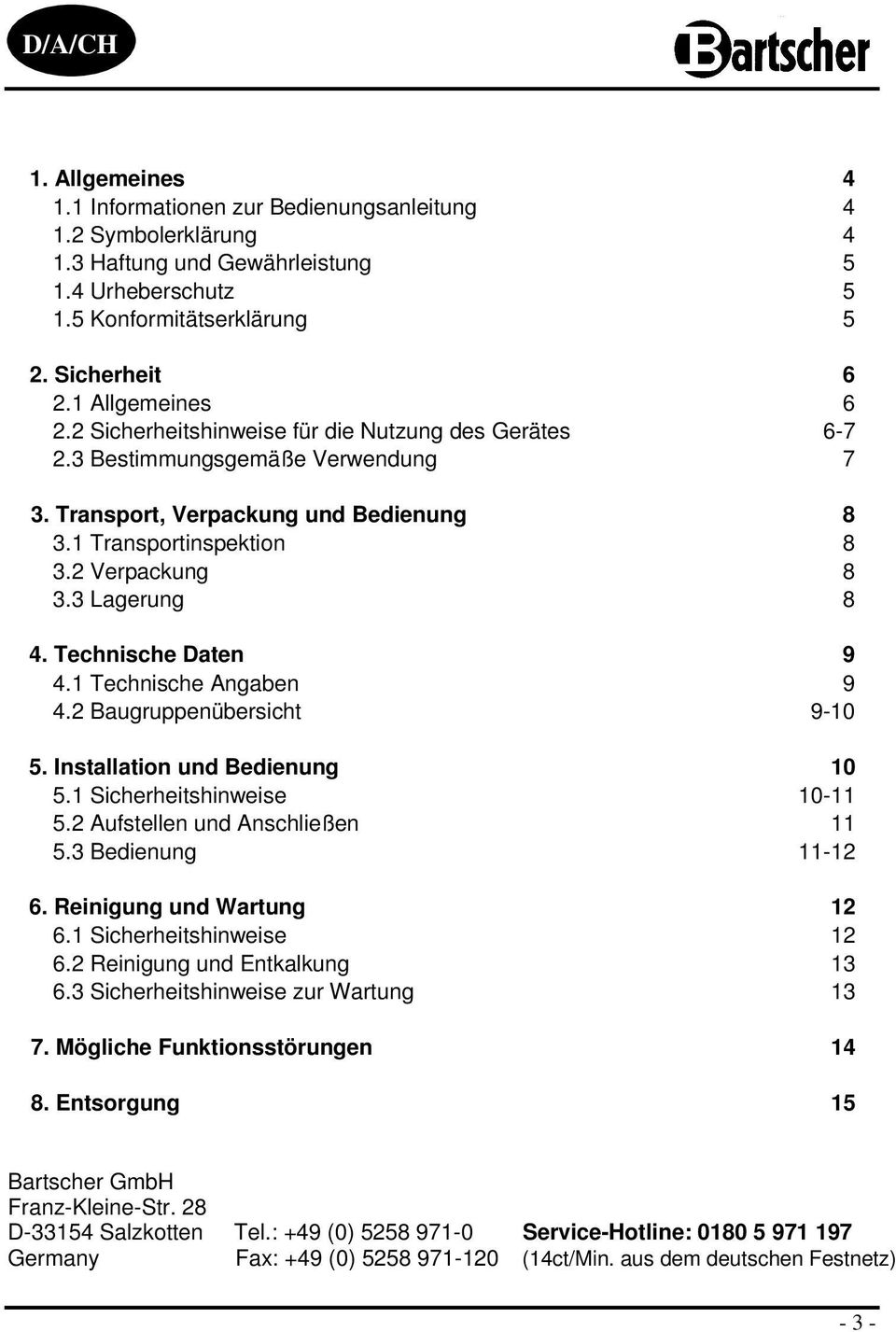 3 Lagerung 8 4. Technische Daten 9 4.1 Technische Angaben 9 4.2 Baugruppenübersicht 9-10 5. Installation und Bedienung 10 5.1 Sicherheitshinweise 10-11 5.2 Aufstellen und Anschließen 11 5.