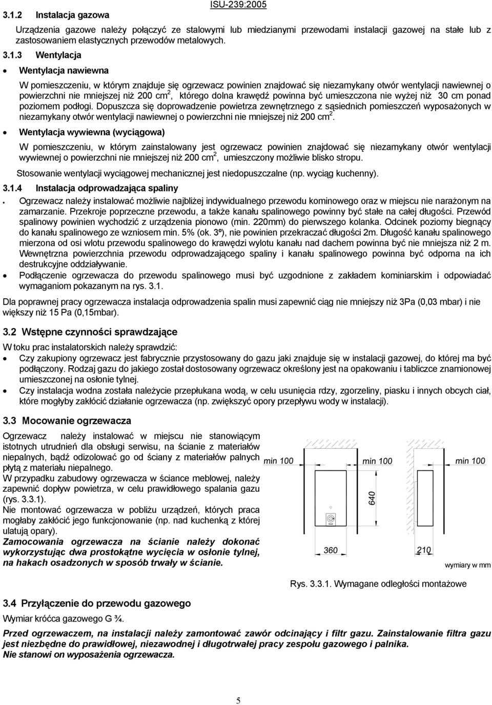 krawędź powinna być umieszczona nie wyżej niż 30 cm ponad poziomem podłogi.