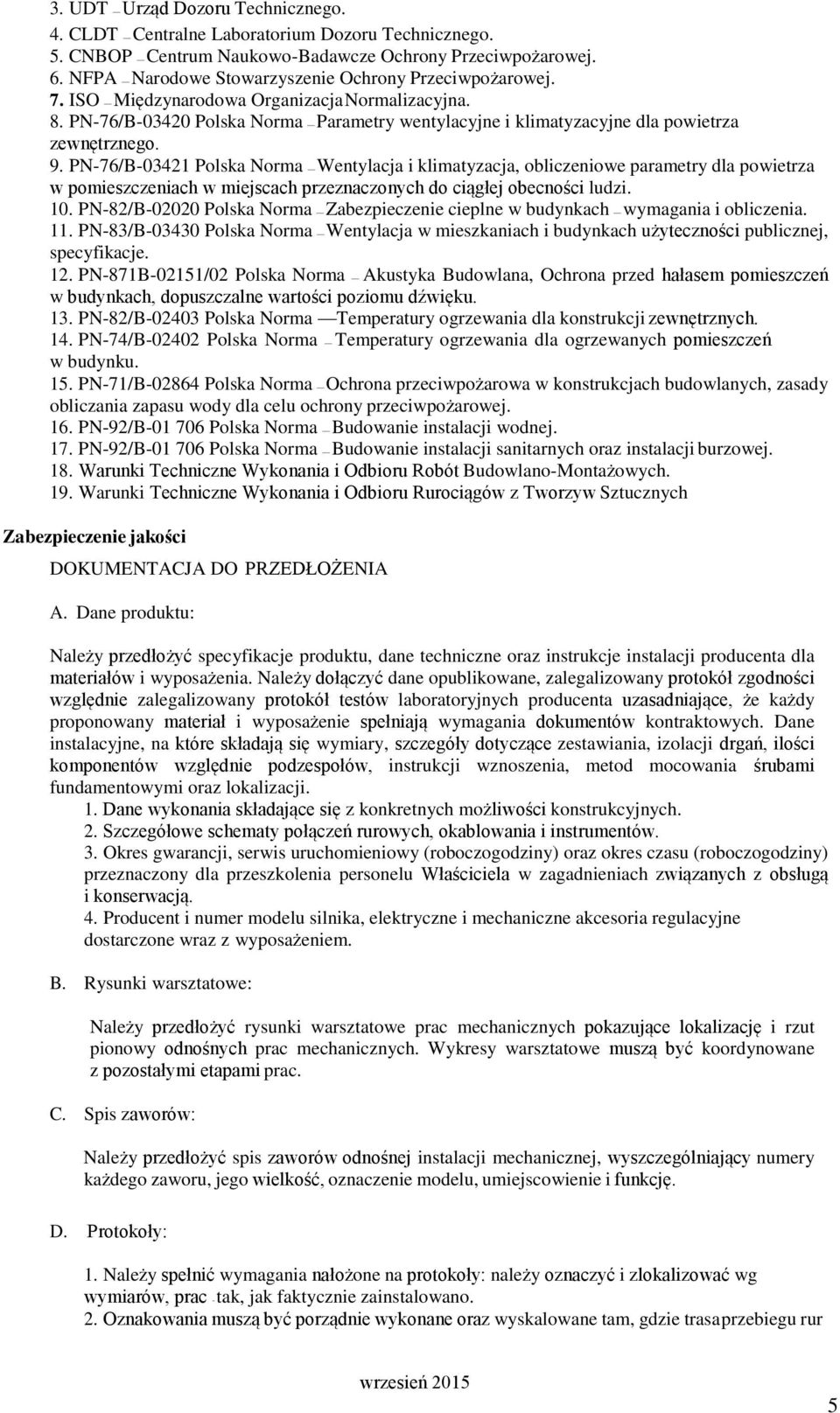 PN-76/B-03420 Polska Norma Parametry wentylacyjne i klimatyzacyjne dla powietrza zewnętrznego. 9.