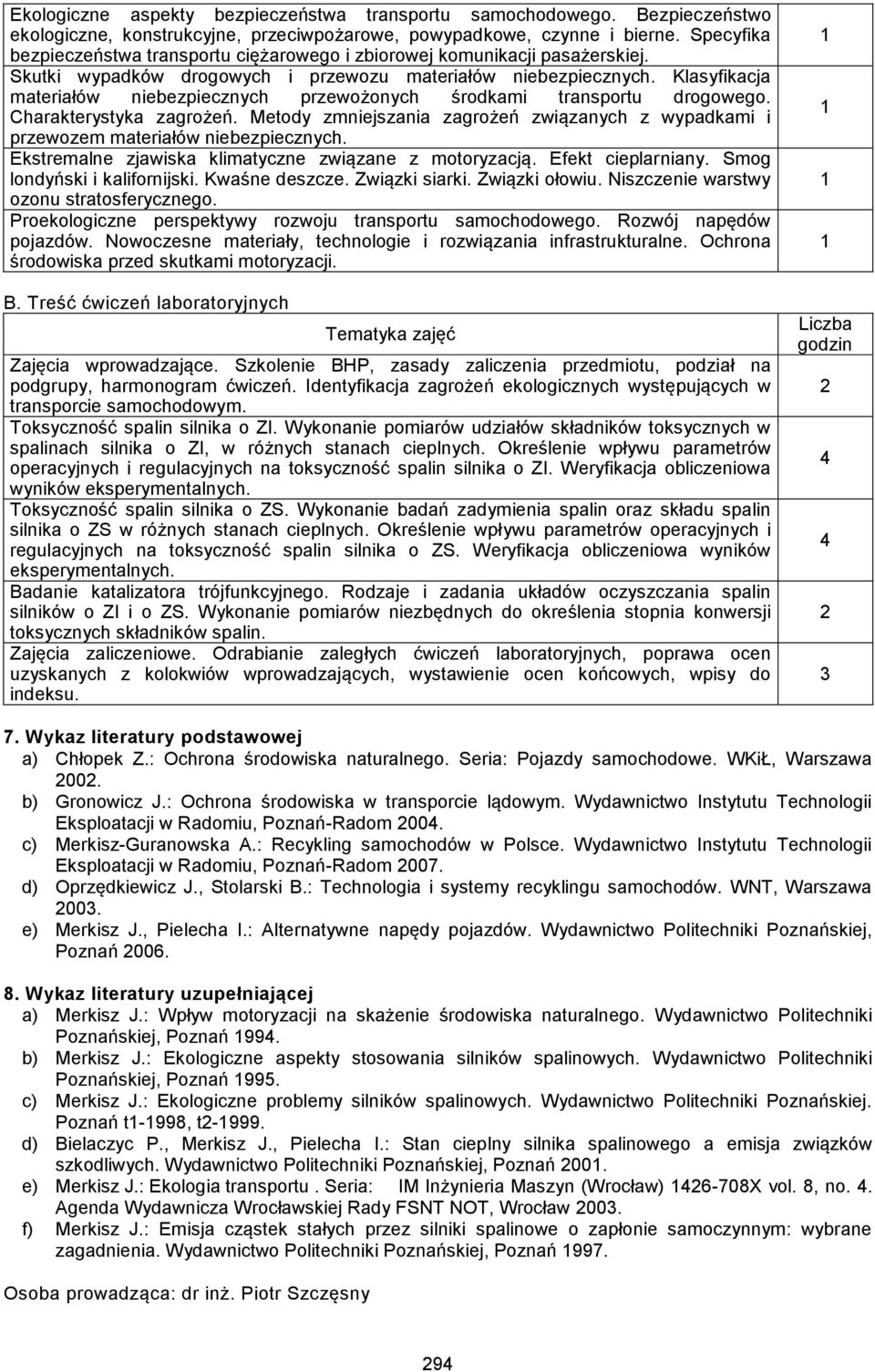 Klasyfikacja materiałów niebezpiecznych przewożonych środkami transportu drogowego. Charakterystyka zagrożeń.