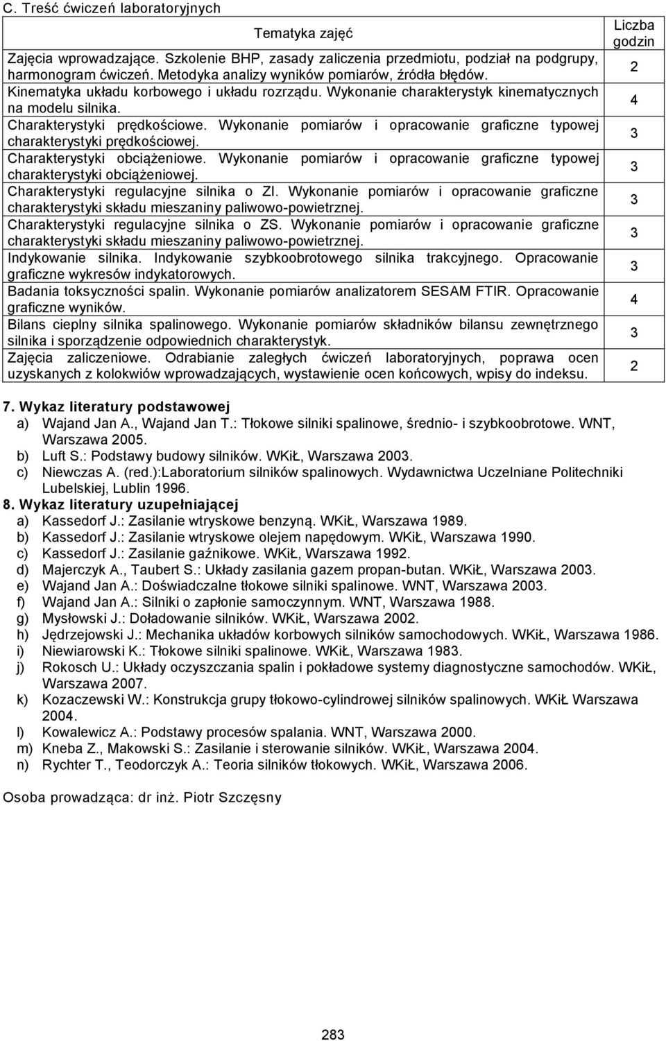 Wykonanie pomiarów i opracowanie graficzne typowej charakterystyki prędkościowej. Charakterystyki obciążeniowe. Wykonanie pomiarów i opracowanie graficzne typowej charakterystyki obciążeniowej.