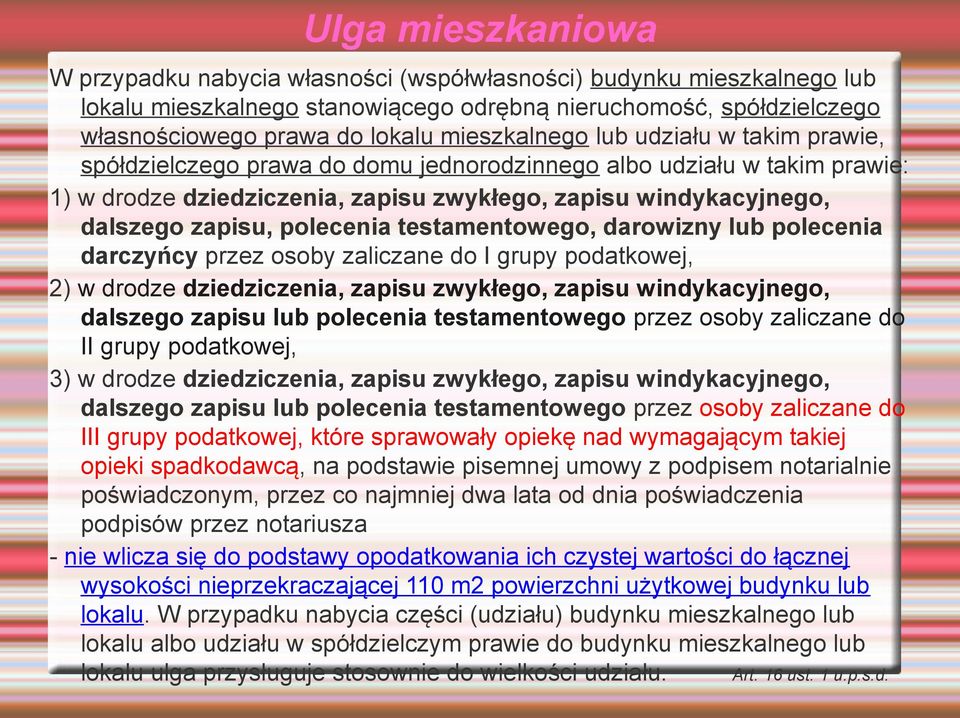 polecenia testamentowego, darowizny lub polecenia darczyńcy przez osoby zaliczane do I grupy podatkowej, 2) w drodze dziedziczenia, zapisu zwykłego, zapisu windykacyjnego, dalszego zapisu lub