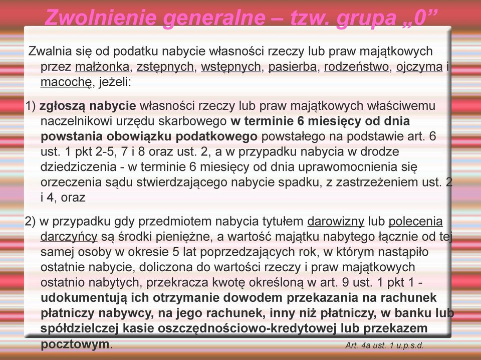 lub praw majątkowych właściwemu naczelnikowi urzędu skarbowego w terminie 6 miesięcy od dnia powstania obowiązku podatkowego powstałego na podstawie art. 6 ust. 1 pkt 2-5, 7 i 8 oraz ust.