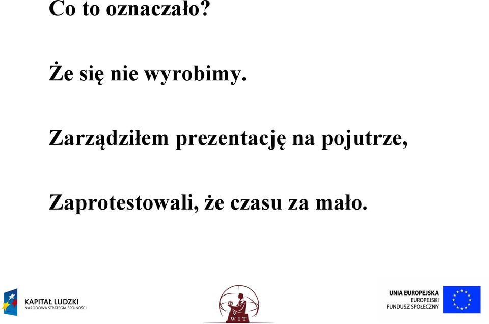 Zarządziłem prezentację na