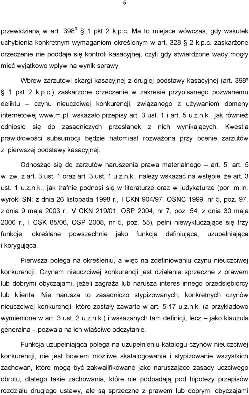 m.pl, wskazało przepisy art. 3 ust. 1 i art. 5 u.z.n.k., jak również odniosło się do zasadniczych przesłanek z nich wynikających.