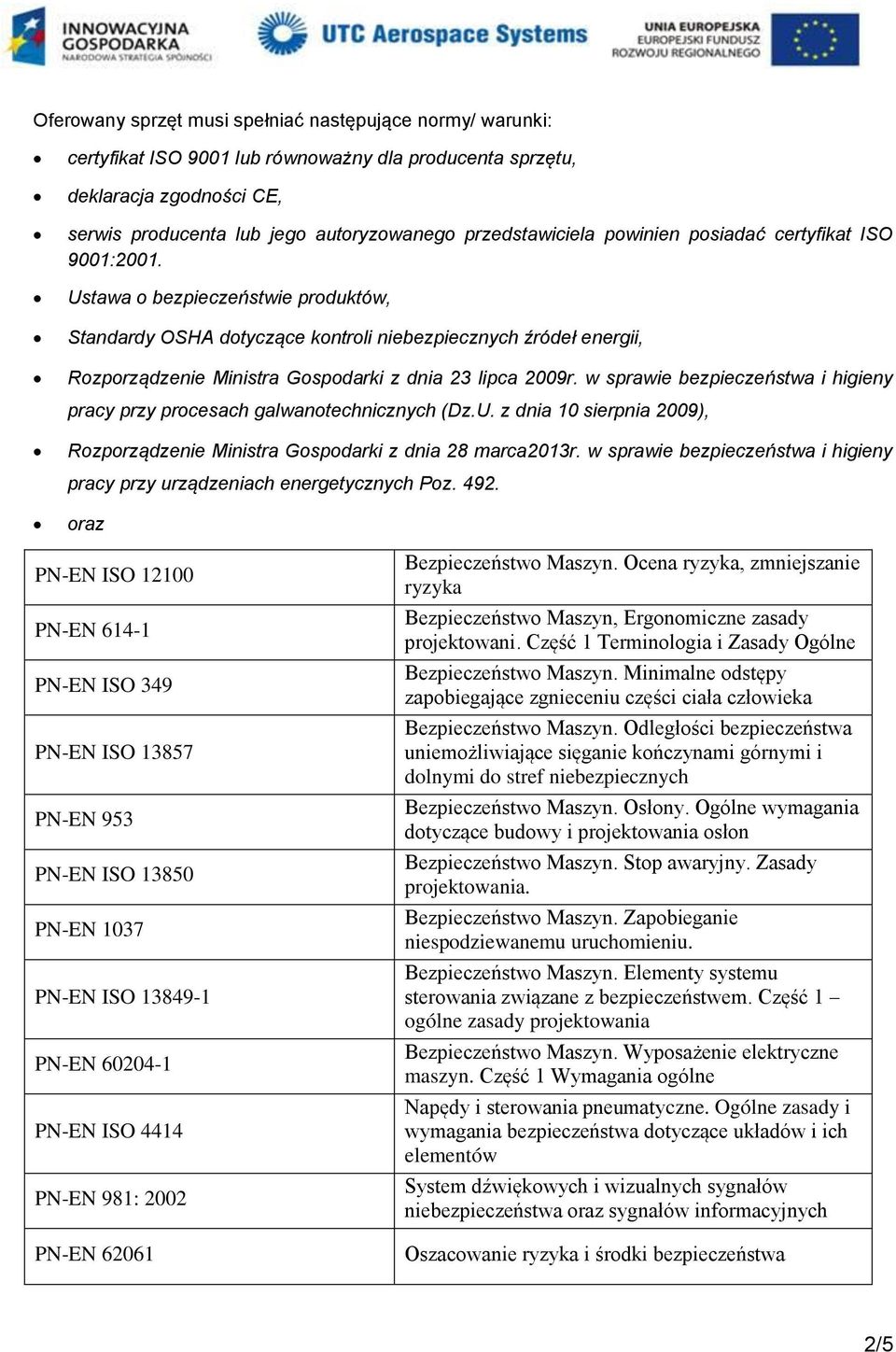 Ustawa o bezpieczeństwie produktów, Standardy OSHA dotyczące kontroli niebezpiecznych źródeł energii, Rozporządzenie Ministra Gospodarki z dnia 23 lipca 2009r.