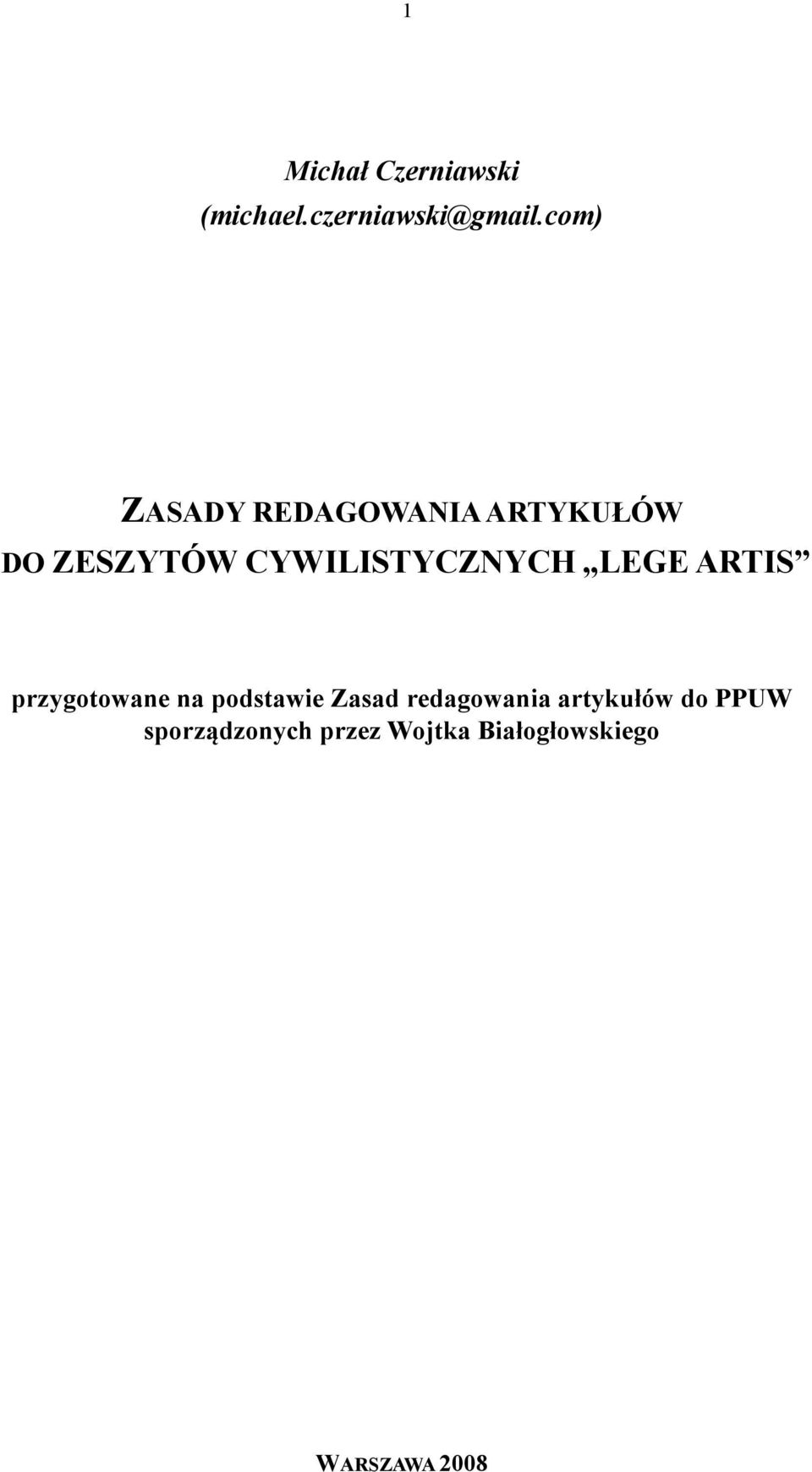 CYWILISTYCZNYCH LEGE ARTIS przygotowane na podstawie Zasad