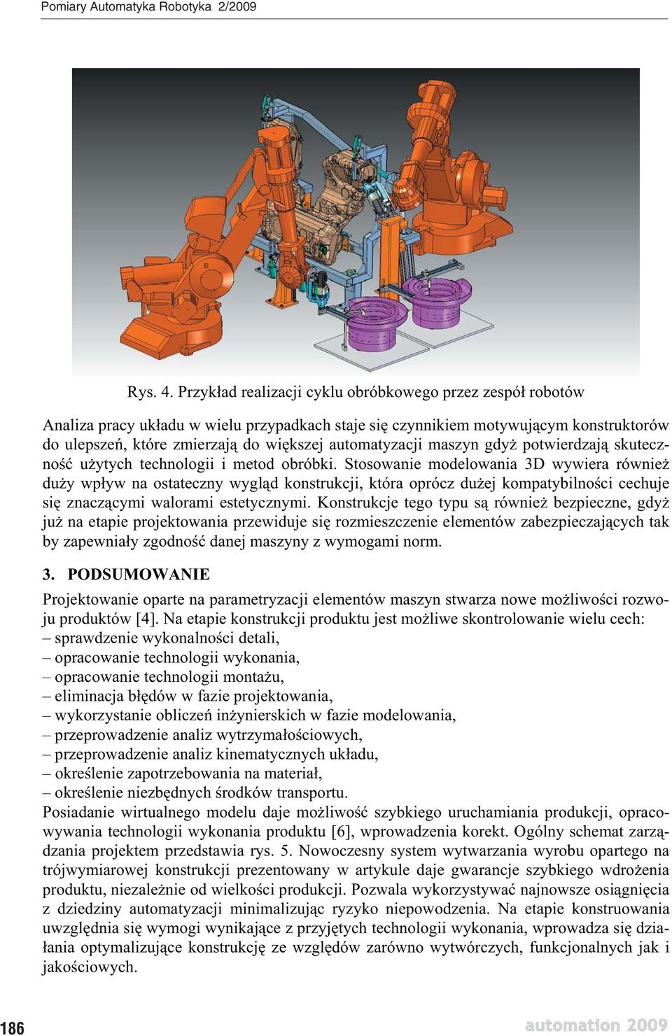 maszyn gdy potwierdzaj skuteczno u ytych technologii i metod obróbki.