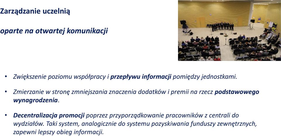 Zmierzanie w stronę zmniejszania znaczenia dodatków i premii na rzecz podstawowego wynagrodzenia.