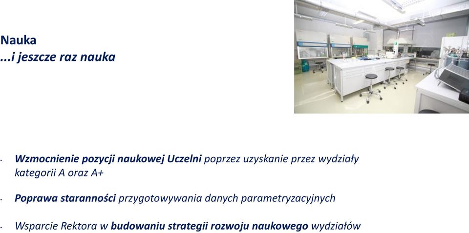 poprzez uzyskanie przez wydziały kategorii A oraz A+ Poprawa