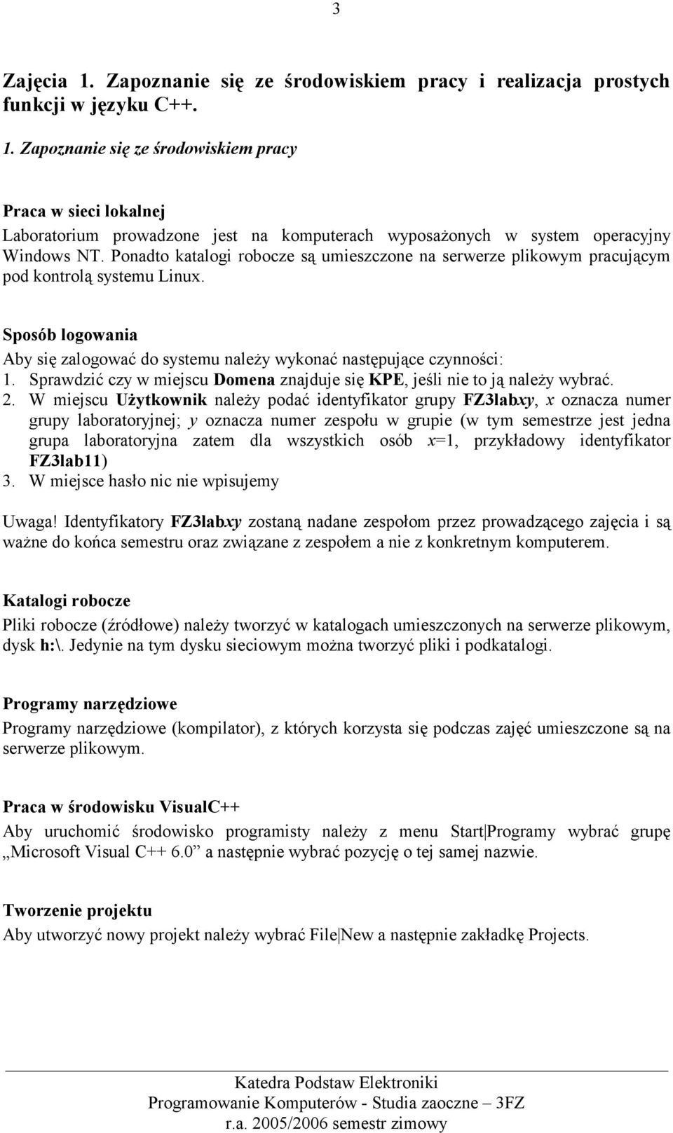 Sprawdzić czy w miejscu Domena znajduje się KPE, jeśli nie to ją należy wybrać. 2.