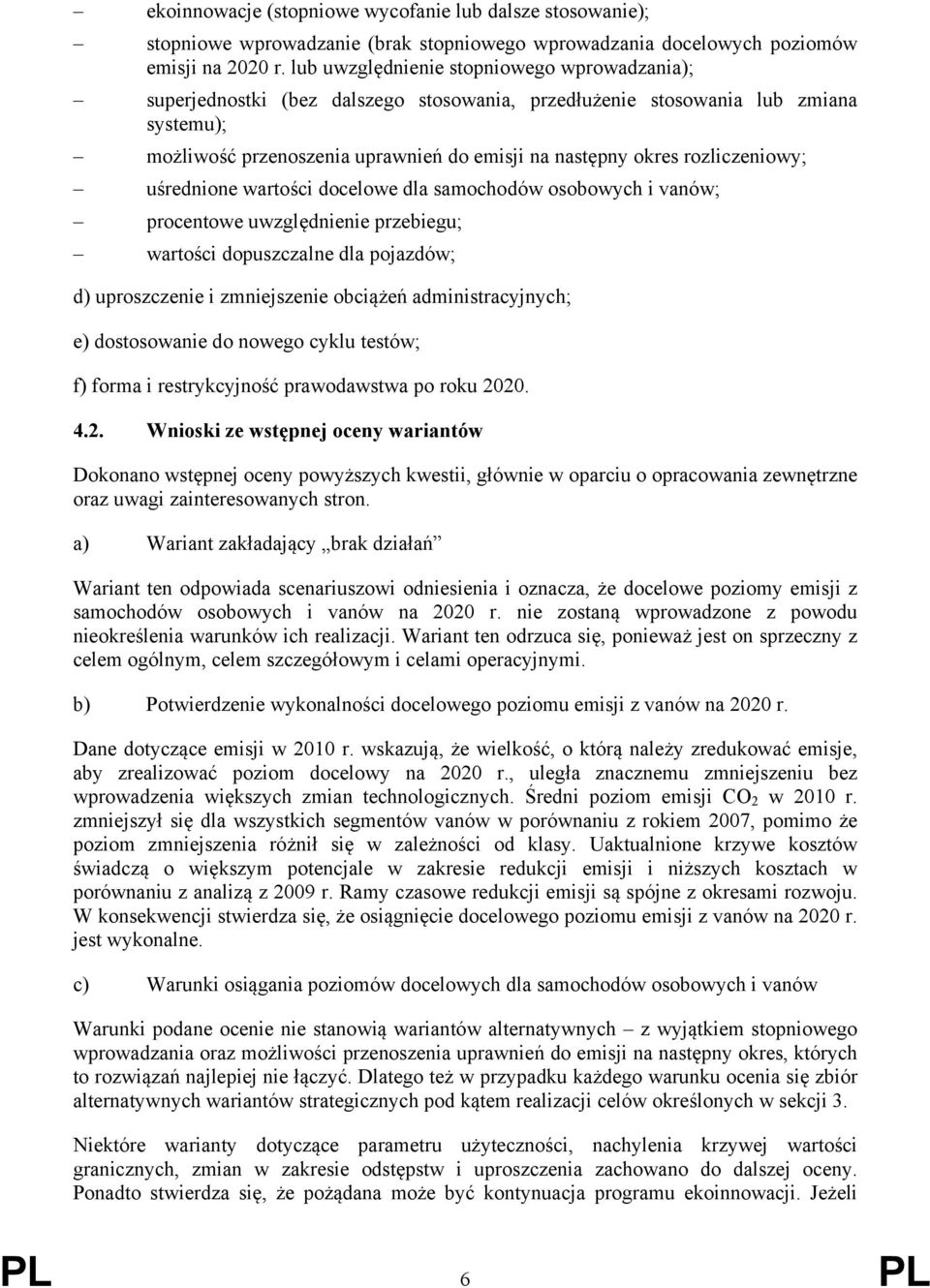 rozliczeniowy; uśrednione wartości docelowe dla samochodów osobowych i vanów; procentowe uwzględnienie przebiegu; wartości dopuszczalne dla pojazdów; d) uproszczenie i zmniejszenie obciążeń