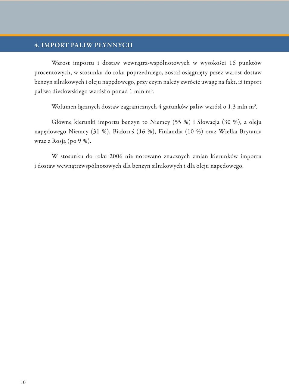 Wolumen łącznych dostaw zagranicznych 4 gatunków paliw wzrósł o 1,3 mln m 3.